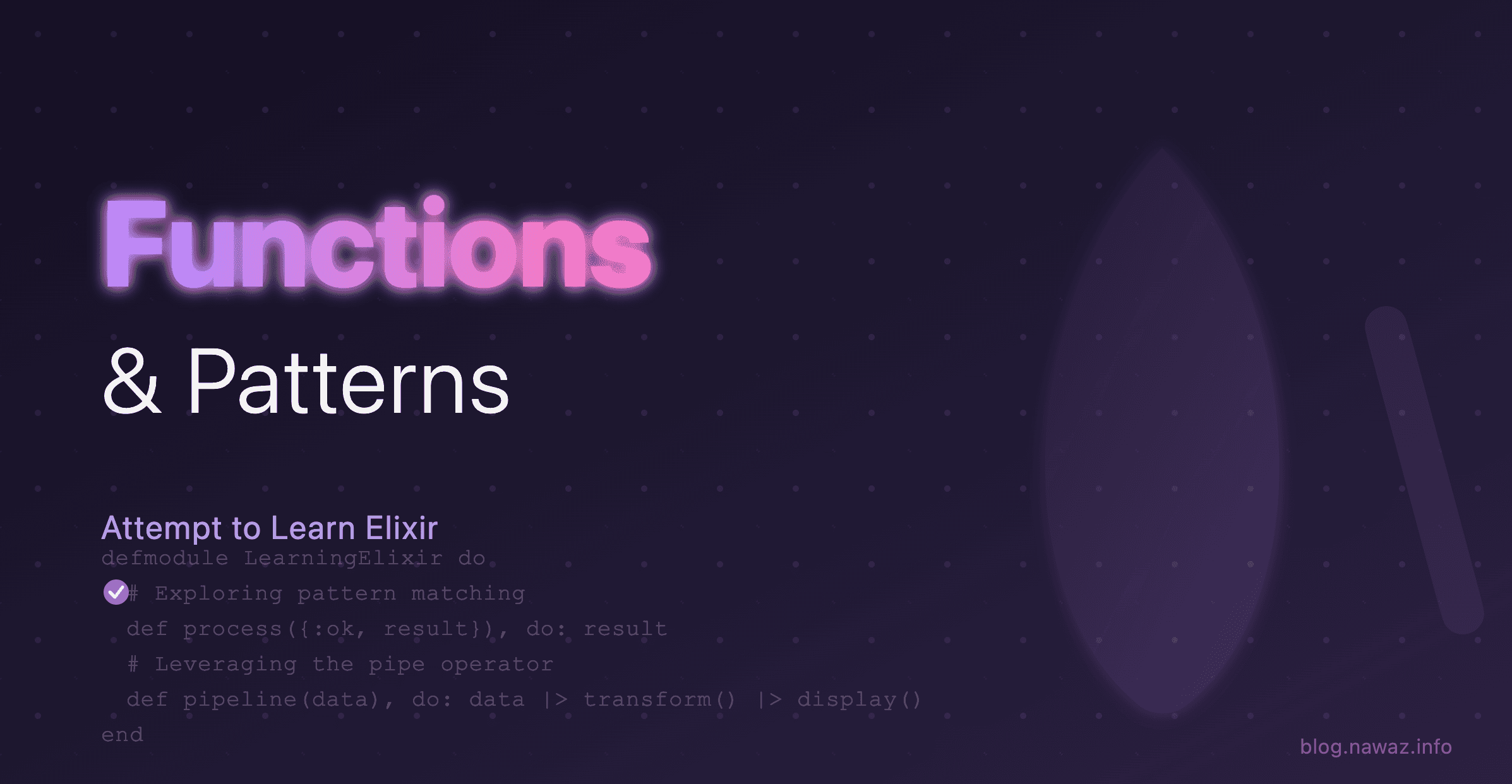 Attempt to Learn Elixir: Functions and Patterns